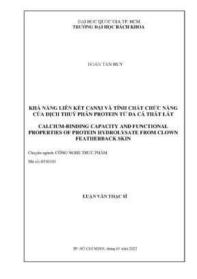 Luận văn thạc sĩ công nghệ thực phẩm khả năng liên kết canxi và tính chất chức năng của dịch thủy phân protein từ da cá thát lát