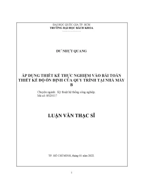Luận văn thạc sĩ kỹ thuật hệ thống công nghiệp áp dụng thiết kế thực nghiệm vào bài toán thiết kế độ ổn định của quy trình tại nhà máy b
