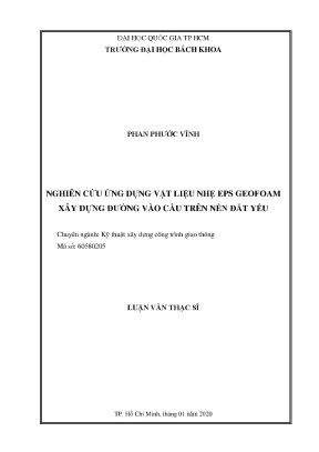 Luận văn thạc sĩ kỹ thuật xây dựng nghiên cứu ứng dụng vật liệu nhẹ eps geofoam xây dựng đường vào cầu trên nền đất yếu