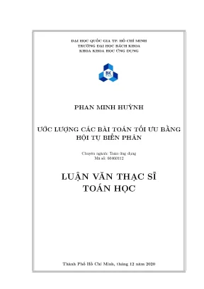 Luận văn thạc sĩ toán ứng dụng ước lượng các bài toán tối ưu bằng hội tụ biến phân