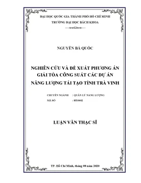 Luận văn thạc sĩ quản lý năng lượng nghiên cứu và đề xuất phương án giải tỏa công suất các dự án năng lượng tái tạo tỉnh trà vinh