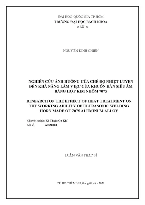 Luận văn thạc sĩ kỹ thuật cơ khí nghiên cứu ảnh hưởng của chế độ nhiệt luyện đến khả năng làm việc của khuôn hàn siêu âm bằng hợp kim nhôm 7075
