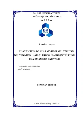 Luận văn thạc sĩ quản lý xây dựng phân tích và đề xuất mô hình xử lý những nguyên nhân làm lại trong giai đoạn thi công của dự án nhà cao tầng