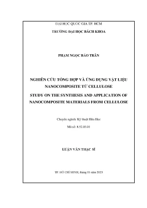Luận văn thạc sĩ kỹ thuật hóa học nghiên cứu tổng hợp và ứng dụng vật liệu nanocomposite từ cellulose