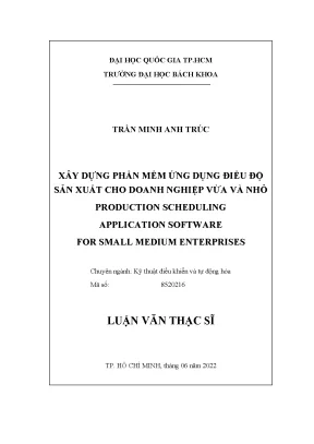 Luận văn thạc sĩ kỹ thuật điều khiển và tự động hóa xây dựng phần mềm ứng dụng điều độ sản xuất cho doanh nghiệp vừa và nhỏ