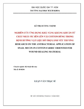 Luận văn thạc sĩ kỹ thuật dệt may nghiên cứu ứng dụng khả năng kháng khuẩn từ chất nhầy ốc sên lên vải cotton dùng trong định hướng vật liệu hỗ trợ lành vết thương