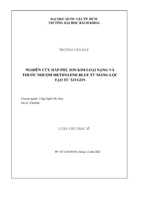 Luận văn thạc sĩ công nghệ dệt may nghiên cứu hấp phụ ion kim loại nặng và thuốc nhuộm methylene blue từ màng lọc tạo từ xơ gòn
