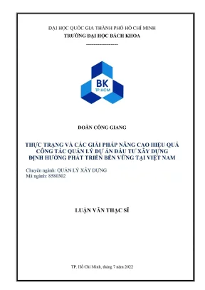 Luận văn thạc sĩ quản lý xây dựng thực trạng và các giải pháp nâng cao hiệu quả công tác quản lý dự án đầu tư xây dựng định hướng phát triển bền vững tại việt nam