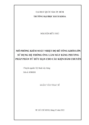 Luận văn thạc sĩ kỹ thuật xây dựng mô phỏng kiểm soát nhiệt độ bê tông khối lớn sử dụng hệ thống ống làm mát bằng phương pháp phần tử hữu hạn cho cấu kiện dầm chuyển