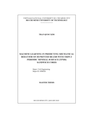 Luận văn thạc sĩ kỹ thuật xây dựng machine learning in predicting mechanical behavior of 3d printed beams with triply periodic minimal surface tpms sandwich cores
