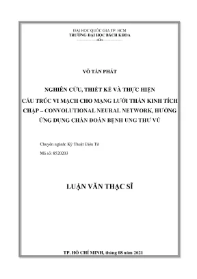 Luận văn thạc sĩ kỹ thuật điện tử nghiên cứu thiết kế và thực hiện cấu trúc vi mạch cho mạng lưới thần kinh tích chậpconvolutional neural network hướng ứng dụng chẩn đoán bệnh ung thư vú