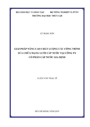 Luận văn thạc sĩ quản lý xây dựng giải pháp nâng cao chất lượng các công trình sửa chữa mạng lưới cấp nước tại công ty cổ phần cấp nước gia định