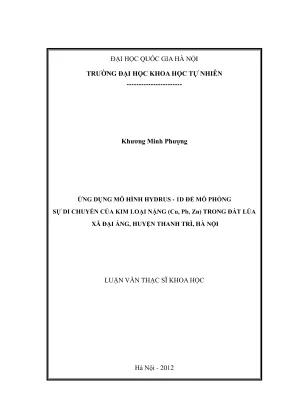 Luận văn thạc sĩ khoa học ứng dụng mô hình hydrus 1d để mô phỏng sự di chuyển của kim loại nặng cu pb zn trong đất lúa xã đại áng huyện thanh trì hà nội