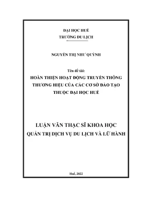 Luận văn thạc sĩ khoa học hoàn thiện hoạt động truyền thông thương hiệu của các cơ sở đào tạo thuộc đại học huế