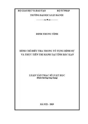 Luận văn thạc sĩ luật học đình chỉ điều tra trong tố tụng hình sự và thực tiễn thi hành tại tỉnh bắc kạn