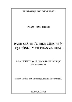Đánh giá thực hiện công việc tại công ty cổ phần za hưng luận văn thạc sĩ quản trị nhân lực