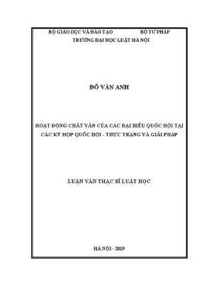 Luận văn thạc sĩ luật học hoạt động chất vấn của các đại biểu quốc hội tại các kỳ họp quốc hội thực trạng và giải pháp