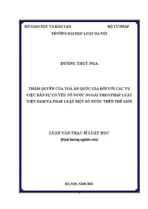 Luận văn thạc sĩ luật học thẩm quyền của toà án quốc gia đối với các vụ việc dân sự có yếu tố nước ngoài theo pháp luật việt nam và pháp luật một số nước trên thế giới