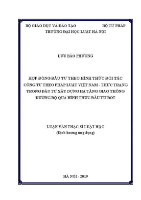Luận văn thạc sĩ luật học hợp đồng đầu tư theo hình thức đối tác công tư theo pháp luật việt nam thực trạng trong đầu tư xây dựng hạ tầng giao thông đường bộ qua hình thức đầu tư bot