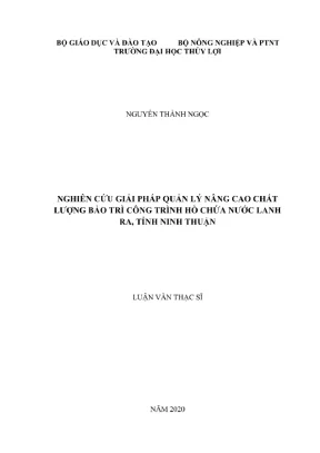 Luận văn thạc sĩ chuyên ngành quản lý xây dựng nghiên cứu giải pháp quản lý nâng cao chất lượng bảo trì công trình hồ chứa nước lanh ra tỉnh ninh thuận