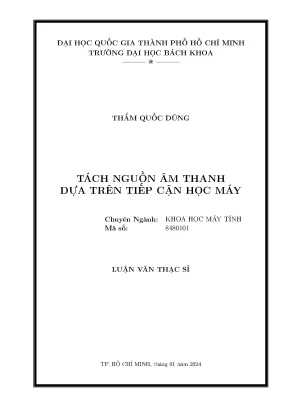 Luận văn thạc sĩ khoa học máy tính tách nguồn âm thanh dựa trên tiếp cận học máy