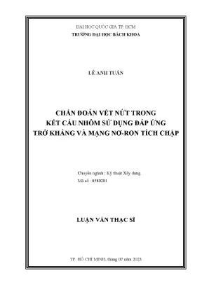 Luận văn thạc sĩ kỹ thuật xây dựng chẩn đoán vết nứt trong kết cấu nhôm sử dụng đáp ứng trở kháng và mạng nơron tích chập