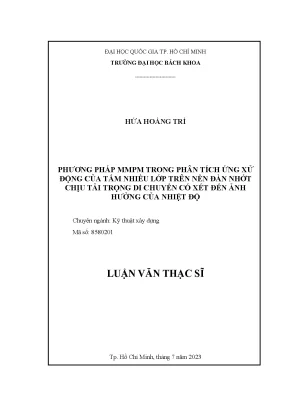 Luận văn thạc sĩ kkỹ thuật xây dựng phương pháp mmpm trong phân tích ứng xử động của tấm nhiều lớp trên nền đàn nhớt chịu tải trọng di chuyển có xét đến ảnh hưởng của nhiệt độ