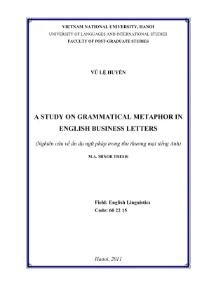 Luận văn thạc sĩ ngôn ngữ học a study on grammatical metaphor in english business letters
