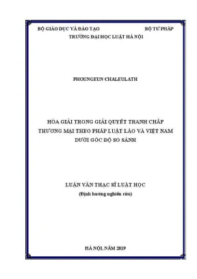 Luận văn thạc sĩ luật học hoà giải trong giải quyết tranh chấp thương mại theo pháp luật lào và việt nam dưới góc độ so sánh