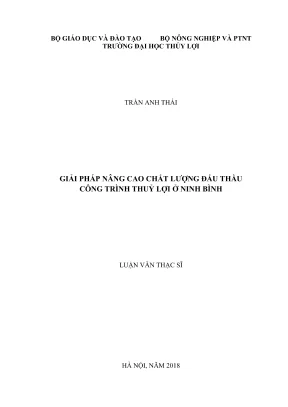 Luận văn thạc sĩ quản lý xây dựng giải pháp nâng cao chất lượng đấu thầu công trình thủy lợi ở ninh bình