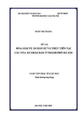 Luận văn thạc sĩ luật học hoà giải vụ án dân sự và thực tiễn tại các toà án nhân dân ở thành phố hà nội