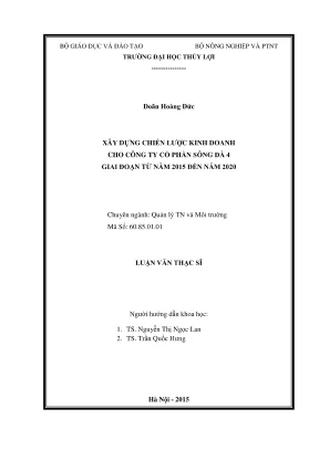 Luận văn thạc sĩ chuyên ngành quản lý tài nguyên và môi trường xây dựng chiến lược kinh doanh cho công ty cổ phần sông đà 4 giai đoạn từ năm 2015 đến năm 2020
