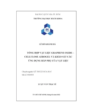 Luận văn thạc sĩ kỹ thuật hóa học tổng hợp vật liệu graphene oxidecellulose aerogel và khảo sát khả năng hấp phụ của vật liệu
