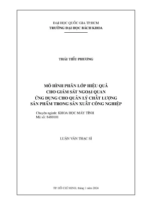 Luận văn thạc sĩ khoa học máy tính mô hình phân lớp hiệu quả cho giám sát ngoại quan ứng dụng cho quản lý chất lượng sản phẩm trong sản xuất công nghiệp