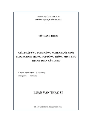 Luận văn thạc sĩ quản lý xây dựng giải pháp ứng dụng công nghệ chuỗi khối blockchain trong hợp đồng thông minh cho thanh toán xây dựng