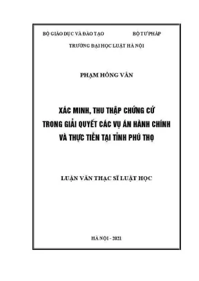Luận văn thạc sĩ luật học xác minh thu thập chứng cứ trong giải quyết các vụ án hành chính và thực tiễn tại tỉnh phú thọ