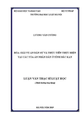 Luận văn thạc sĩ luật học hòa giải vụ án dân sự và thực tiễn thực hiện tại các tòa án nhân dân ở tỉnh bắc kạn