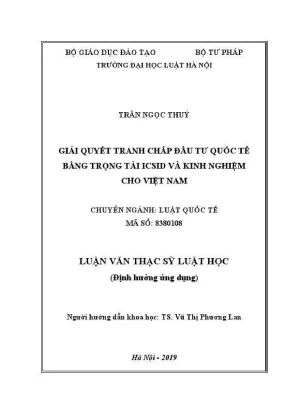 Luận văn thạc sĩ luật học giải quyết tranh chấp đầu tư quốc tế bằng trọng tài icsid và kinh nghiệm cho việt nam