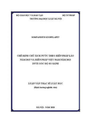 Luận văn thạc sĩ luật học chế định chủ tịch nước theo hiến pháp lào năm 2015 và hiến pháp việt nam năm 2013 dưới góc độ so sánh