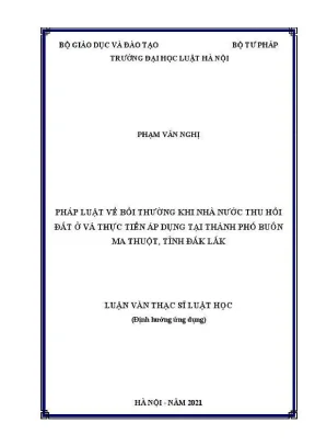 Luận văn thạc sĩ luật học pháp luật về bồi thường khi nhà nước thu hồi đất ở và thực tiễn áp dụng tại thành phố buôn ma thuột tỉnh đắk lắk