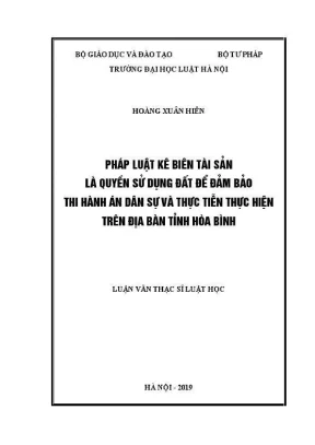 Luận văn thạc sĩ luật học pháp luật kê biên tài sản là quyền sử dụng đất để đảm bảo thi hành án dân sự và thực tiễn thực hiện trên địa bàn tỉnh hòa bình