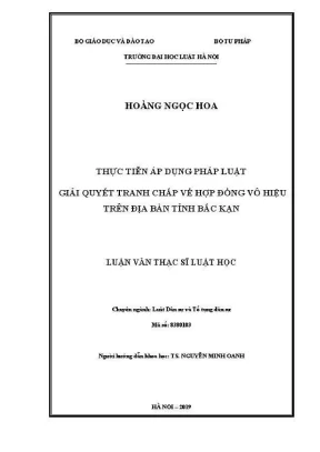 Luận văn thạc sĩ luật học thực tiễn áp dụng pháp luật giải quyết tranh chấp về hợp đồng vô hiệu trên địa bàn tỉnh bắc kạn