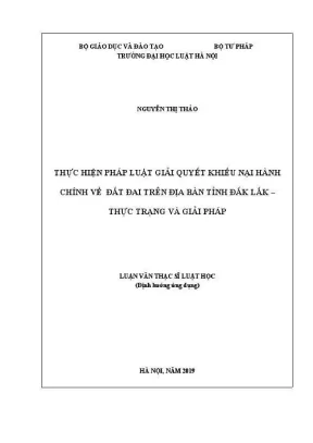 Luận văn thạc sĩ luật học thực hiện pháp luật giải quyết khiếu nại hành chính về đất đai trên địa bàn tỉnh đắk lắk thực trạng và giải pháp