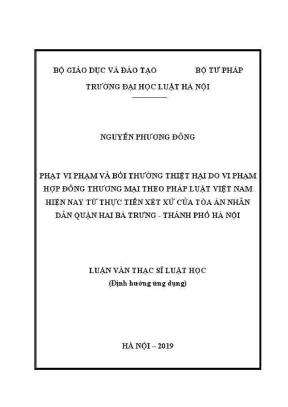 Luận văn thạc sĩ luật học phạt vi phạm và bồi thường thiệt hại do vi phạm hợp đồng thương mại theo pháp luật việt nam hiện nay từ thực tiễn xét xử của toà án nhân dân quận hai bà trưng thành phố hà nội