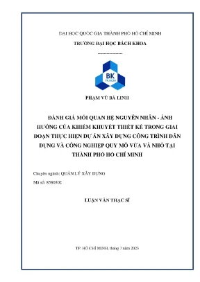 Luận văn thạc sĩ quản lý xây dựng đánh giá mối quan hệ nguyên nhân ảnh hưởng của khiếm khuyết thiết kế trong giai đoạn thực hiện dự án xây dựng công trình dân dụng và công nghiệp quy mô vừa và nhỏ tại thành phố hồ chí minh