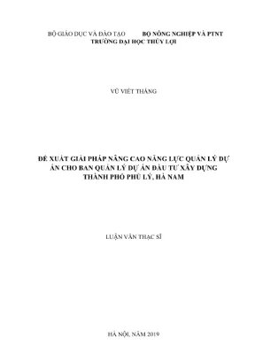 Luận văn thạc sĩ quản lý xây dựng đề xuất giải pháp nâng cao năng lực quản lý dự án cho ban quản lý dự án đầu tư xây dựng phủ lý hà nam