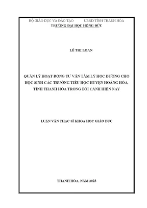 Luận văn quản lý hoạt động tƣ vấn tâm lý học đường cho học sinh các trường tiểu học huyện hoằng hóa tỉnh thanh hóa trong bối cảnh hiện nay