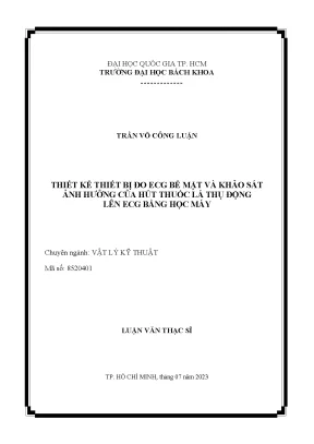 Luận văn thạc sĩ vật lý kỹ thuật thiết kế thiết bị ecg bề mặt và khảo sát ảnh hưởng của hút thuốc lá thụ động lên ecg bằng học máy