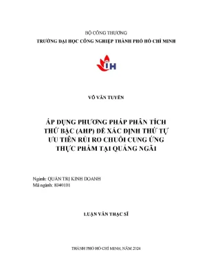 Áp dụng phương pháp phân tích thứ bậc ahp để xác định thứ tự ưu tiên rủi ro chuỗi cung ứng thực phẩm tại quảng ngãi luận văn thạc sĩ chuyên ngành quản trị kinh doanh