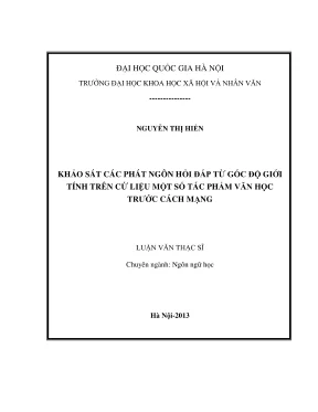 Luận văn thạc sĩ ngôn ngữ học khảo sát các phát ngôn hỏi đáp từ góc độ giới tính trên cứ liệu một số tác phẩm văn học trước cách mạng